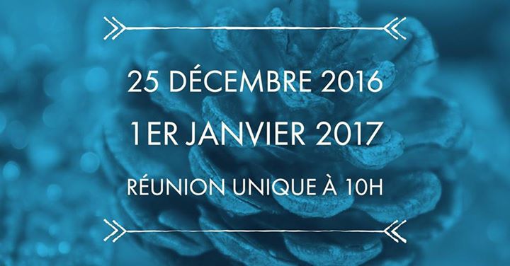 Featured image for “Le 25 décembre 2016 et le 1er Janvier 2017, nous aurons uniquement le culte à 10…”