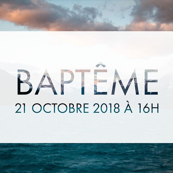 Featured image for “Service de baptême le 21 octobre 2018 à 16h avec le Pasteur de l’Eglise Evangéli…”