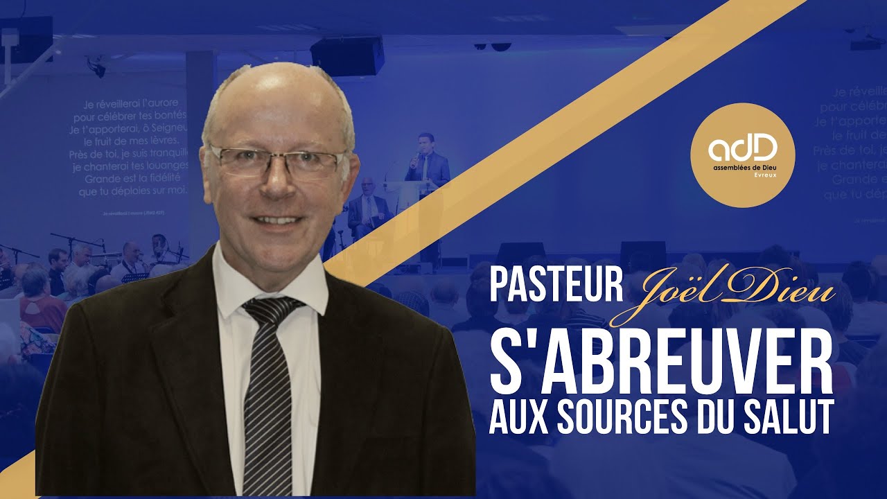 Featured image for “Replay culte en direct | "S'abreuver aux sources du Salut" | Pasteur Joël Dieu”