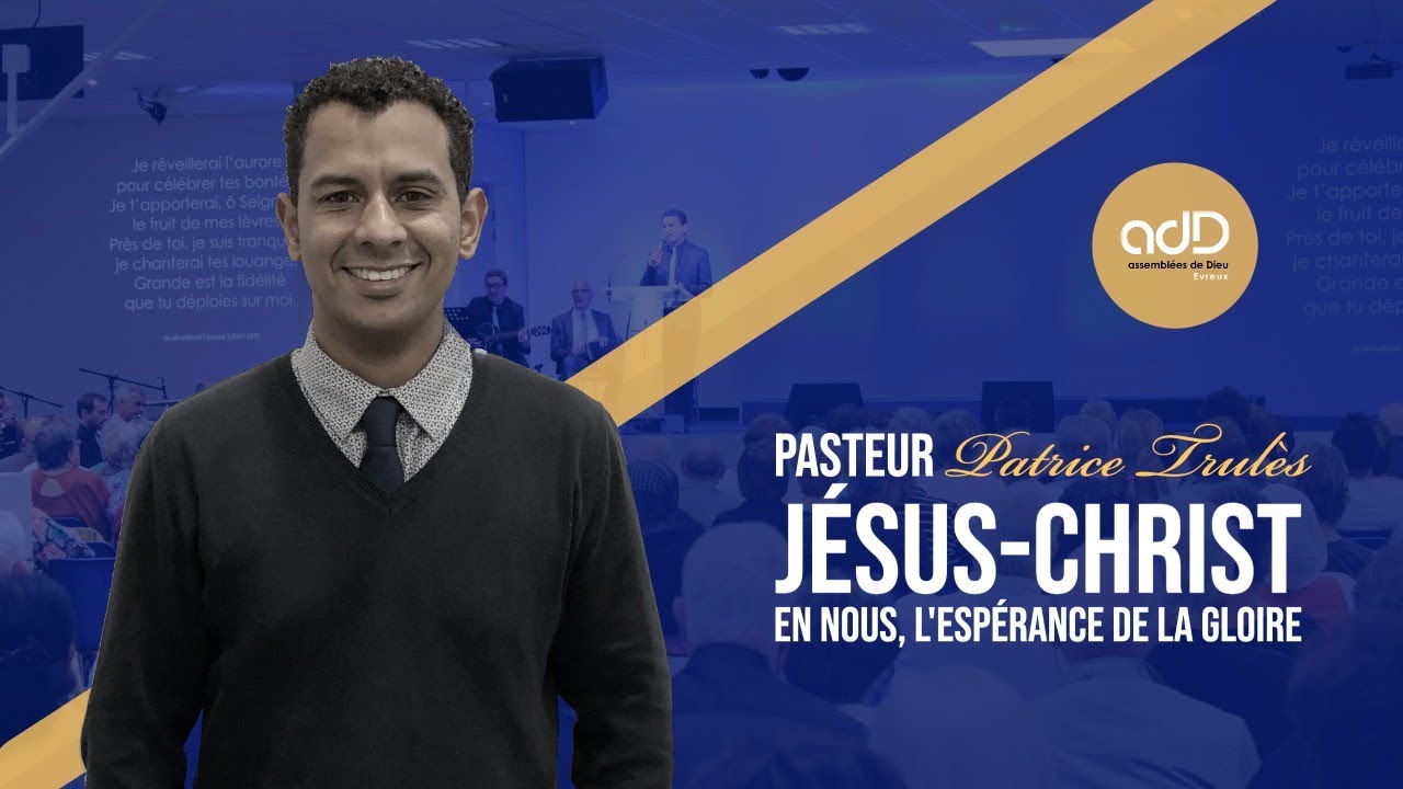 Featured image for “Culte en direct | "Jésus-Christ en nous, l'espérance de la gloire" | Pasteur Patrice Trulès”