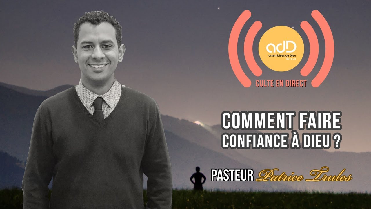 Featured image for “Comment faire confiance à Dieu ? " | Pasteur Patrice Trulès”