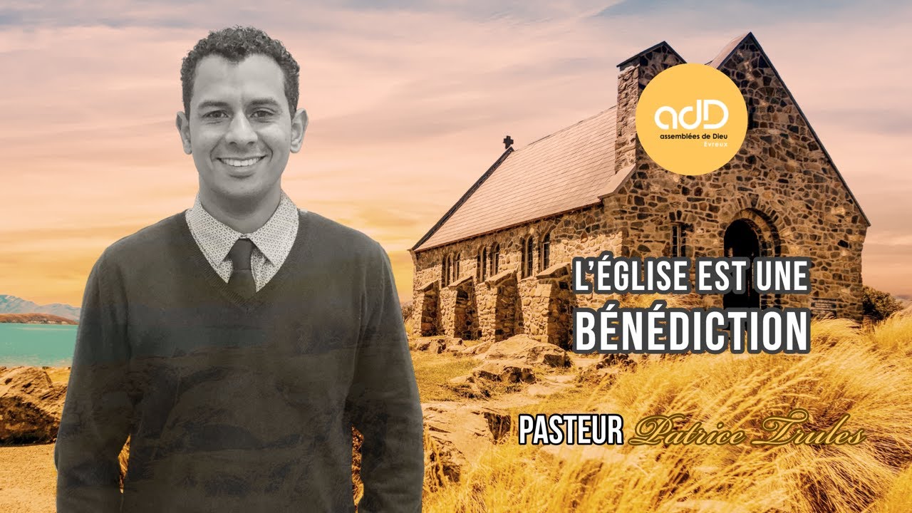 Featured image for “L'Eglise est une bénédiction: Pasteur Patrice Trulès”
