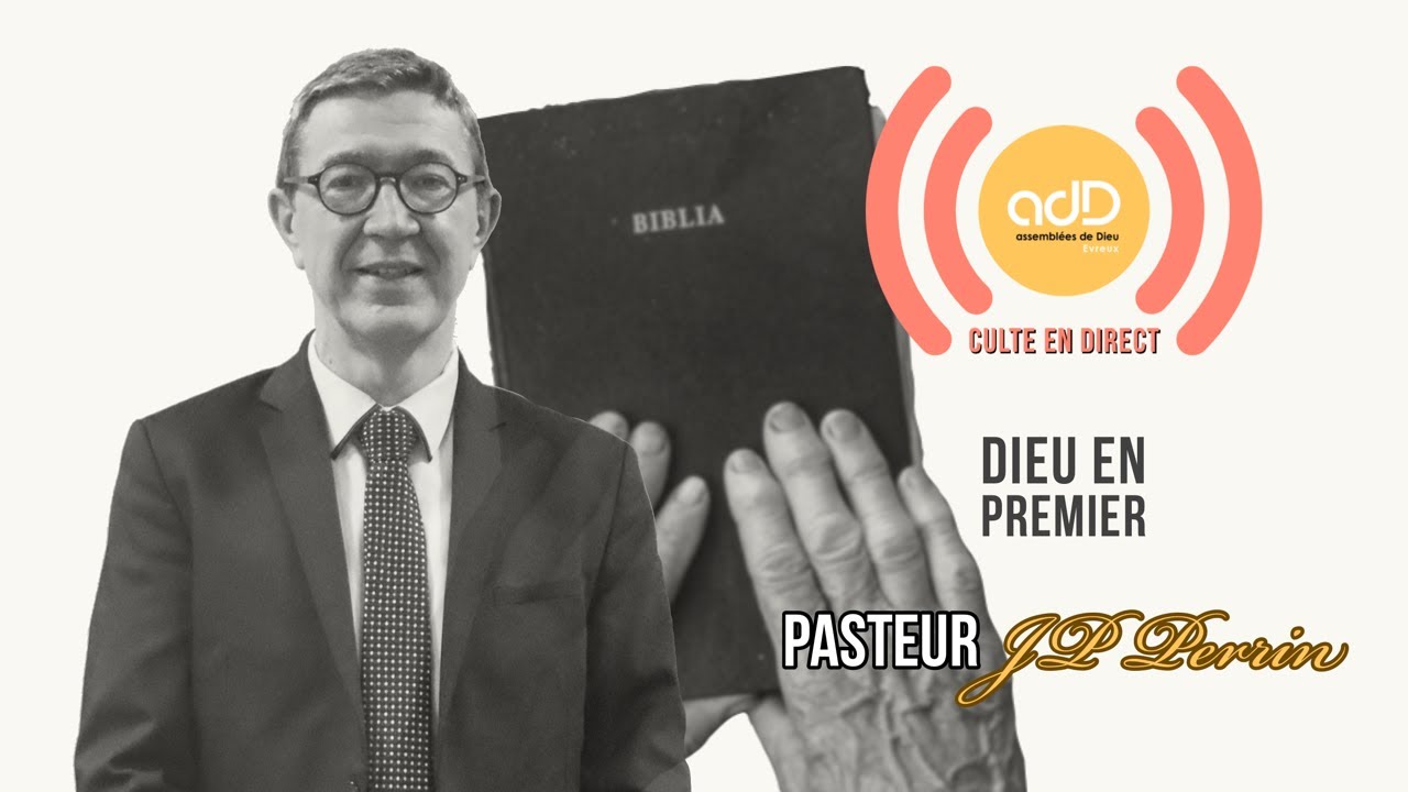 Featured image for “Culte en direct | " Dieu en premier " | Pasteur Jean Pierre Perrin”