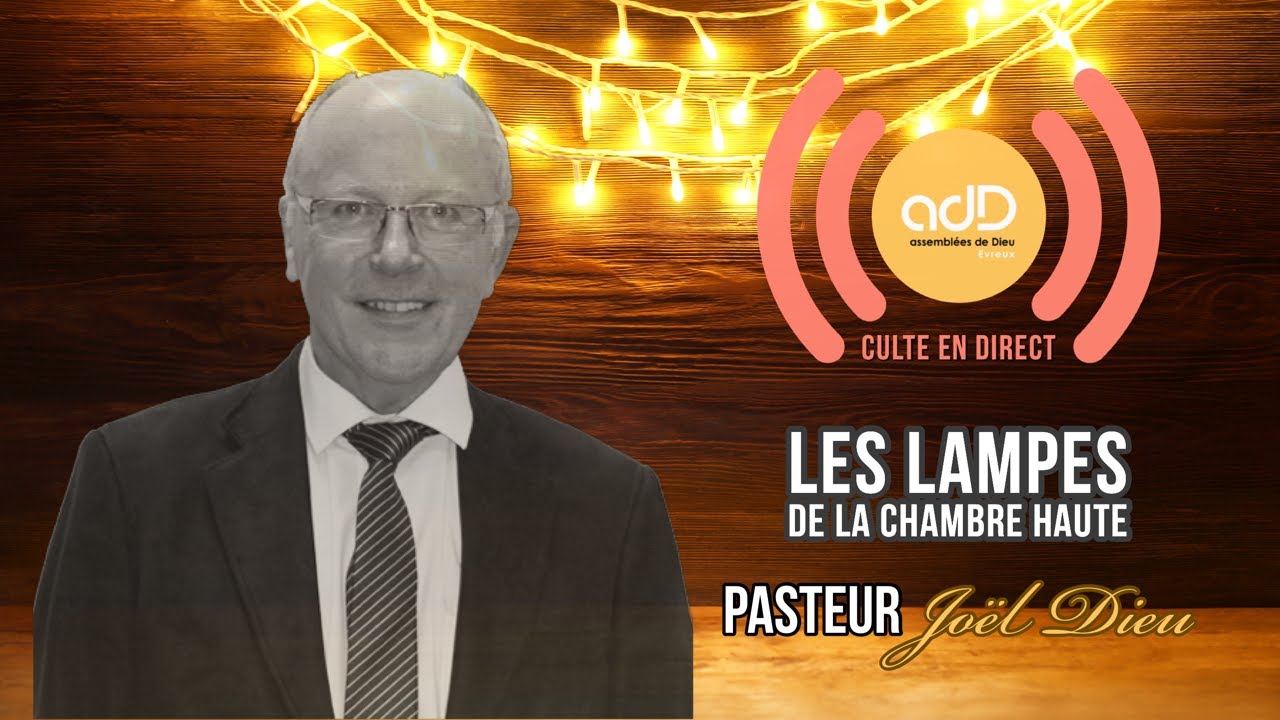 Featured image for “Culte en direct | Les lampes de la chambre haute| Pasteur Joël Dieu”