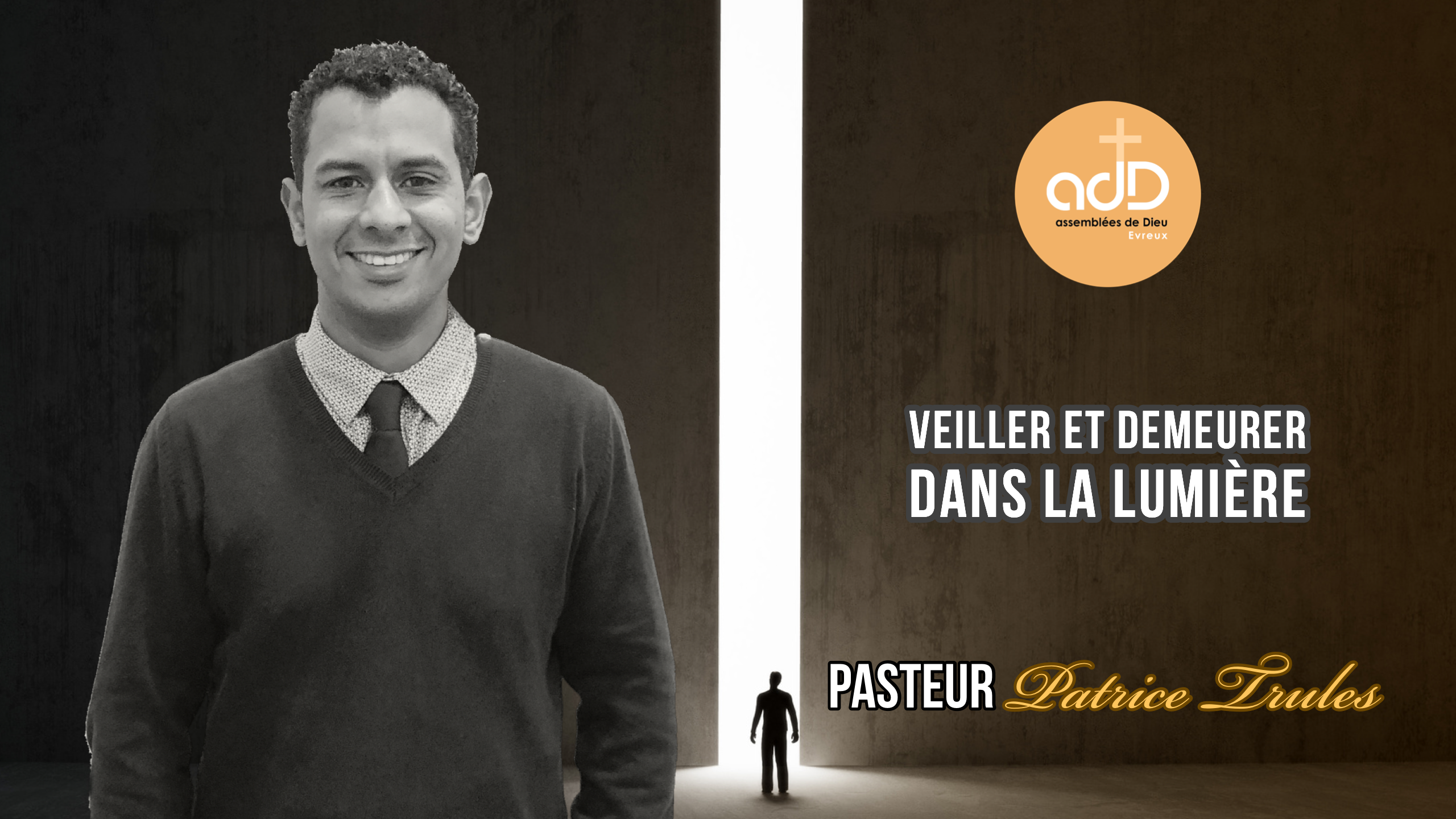 Featured image for “« Veiller et demeurer dans la lumière »  Pasteur Patrice TRULES”
