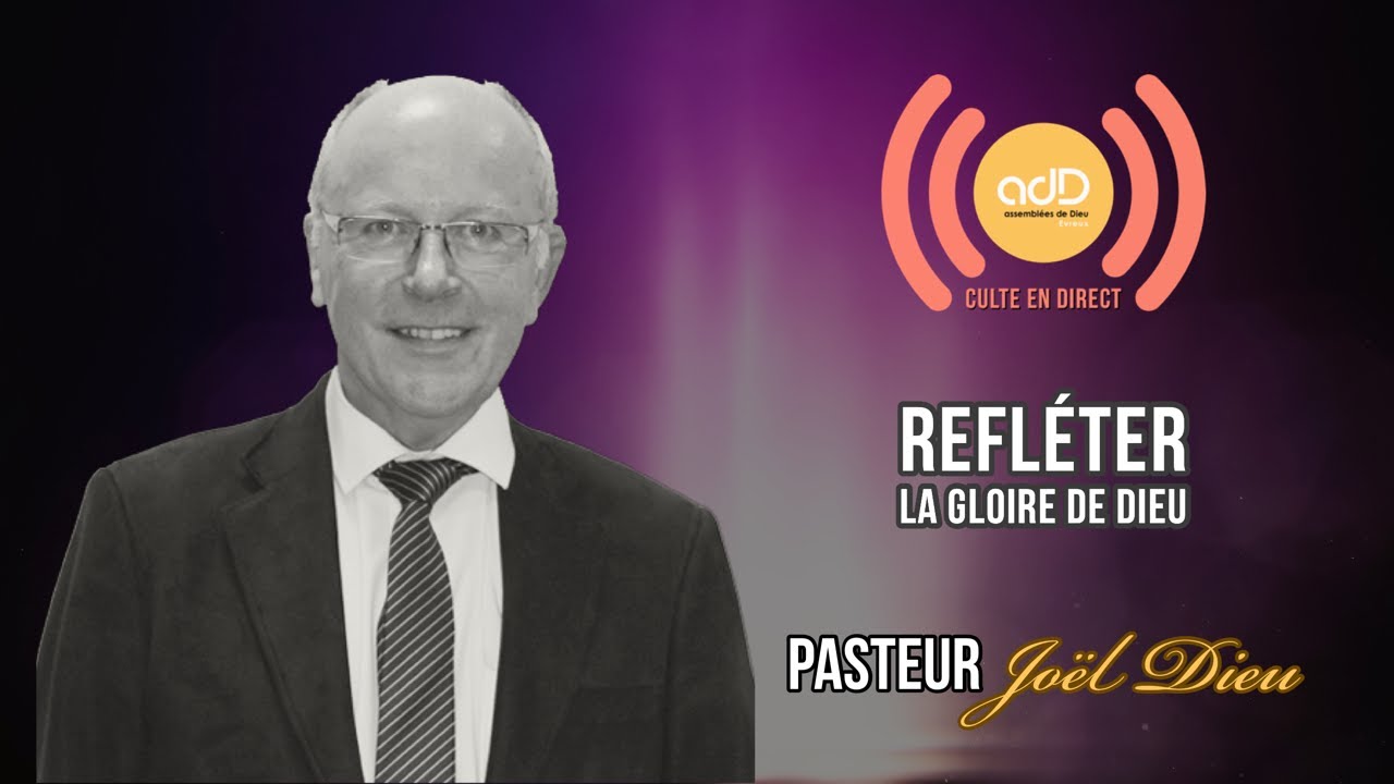Featured image for “Culte du 06.03.22|  » Refléter la gloire du Seigneur  » | Pasteur Joël Dieu”