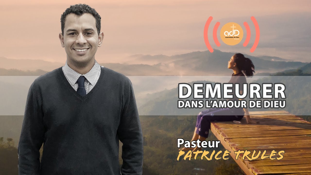 Featured image for “Culte du 29.05.22 | » Demeurer dans l’amour de Dieu » | Pasteur Patrice Trulès”