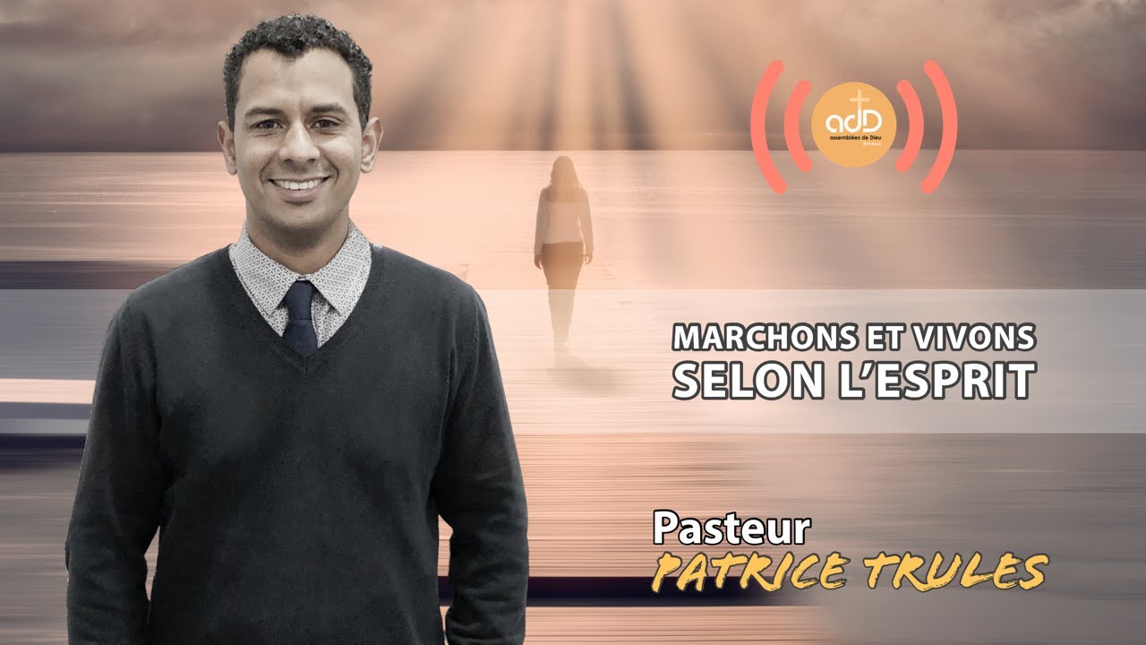 Featured image for “Culte du 19.06.22 |  » Marchons et vivons selon l’Esprit  » | Pasteur Patrice Trulès”