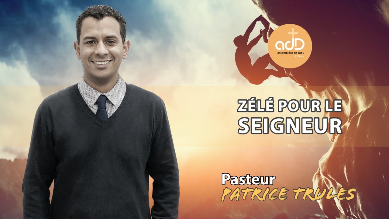Featured image for “Être zélé pour le Seigneur: Pasteur Patrice Trulès”
