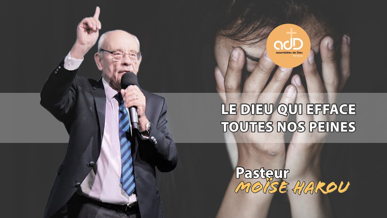 Featured image for “Le Dieu qui efface toutes nos peines: Pasteur Moïse Harou”