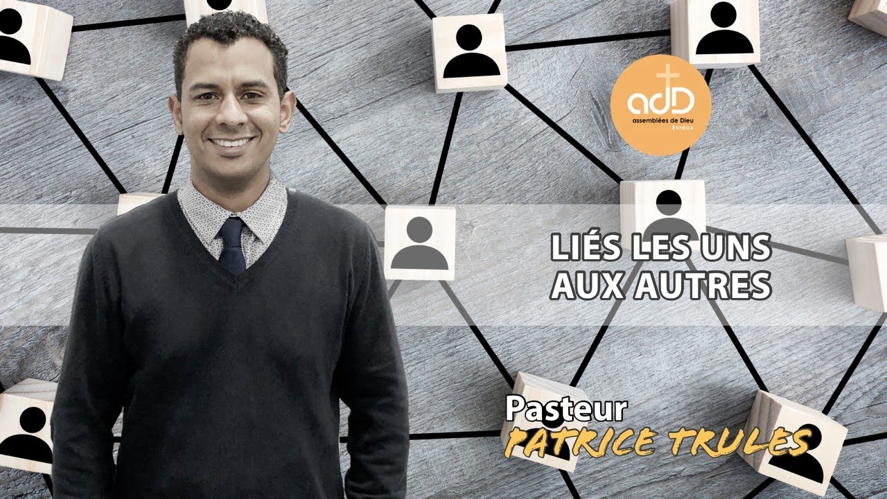 Featured image for “Liés les uns aux autres: Pasteur Patrice Trulès”