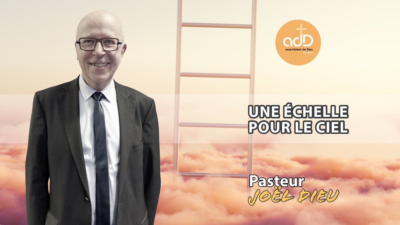 Featured image for “Une échelle pour le ciel: Pasteur Joël Dieu”