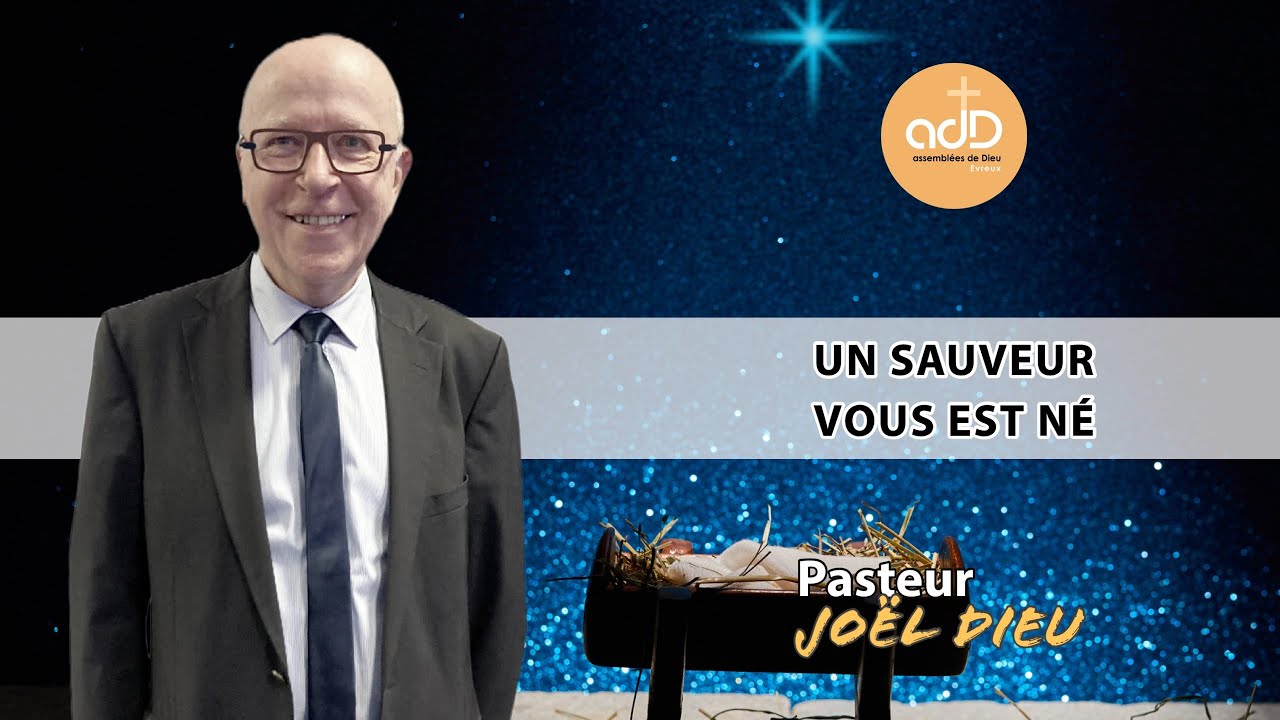 Featured image for “Un Sauveur vous est né: Pasteur Joël Dieu”