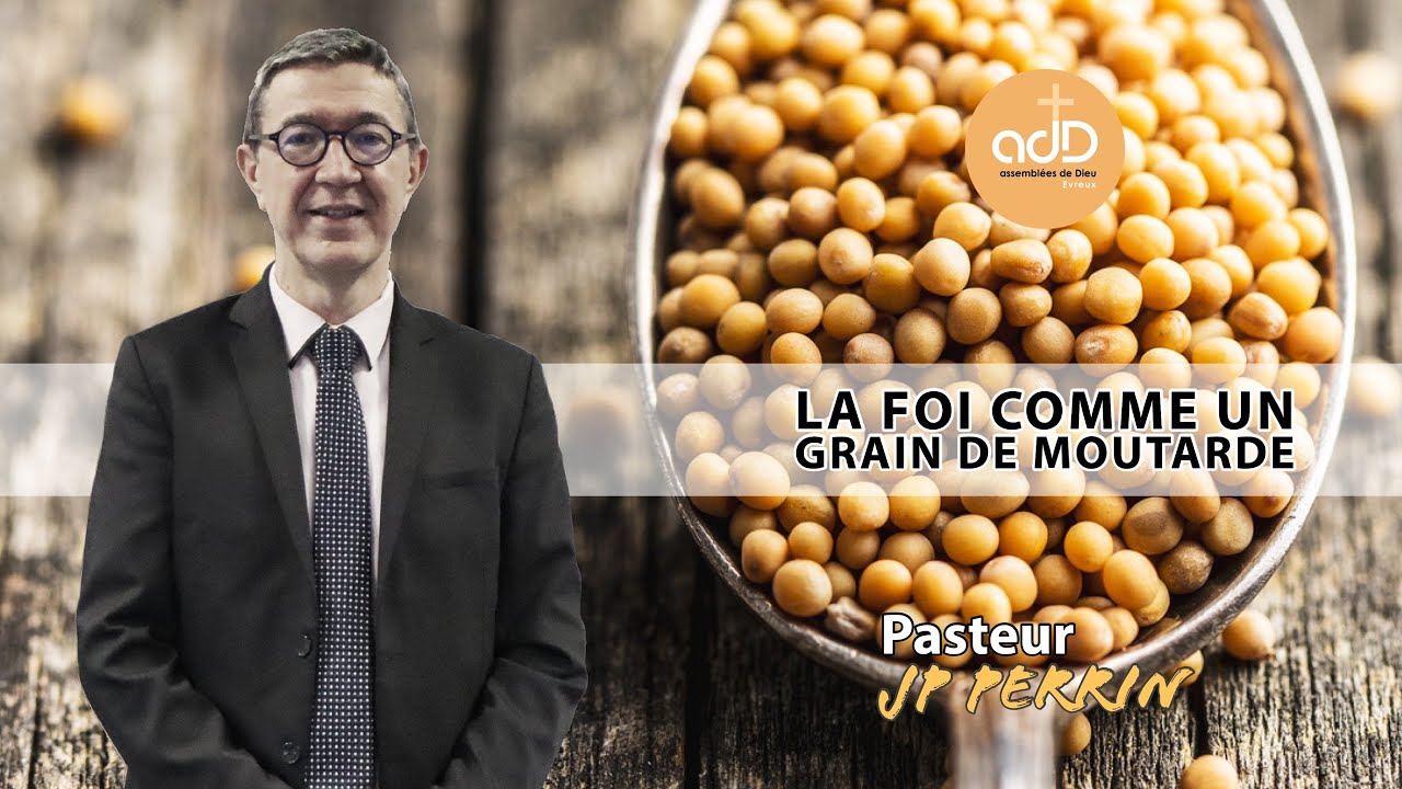 Featured image for “La foi comme un grain de moutarde: Pasteur Jean Pierre Perrin”