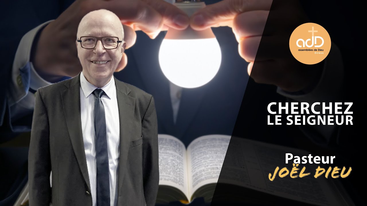 Featured image for “Cherchez le Seigneur ! Pasteur Joël Dieu”