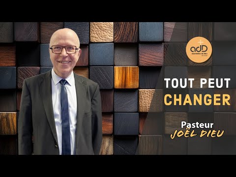 Featured image for “Tout peut changer: Pasteur Joël Dieu”