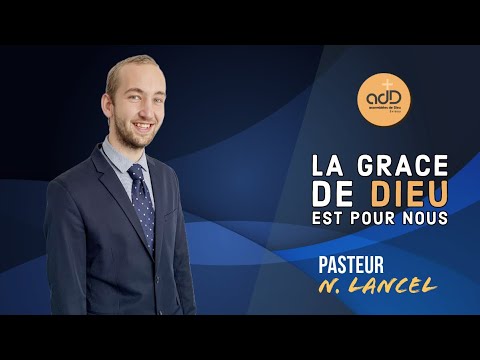 Featured image for “La grâce de Dieu est pour nous ! Nathan Lancel”