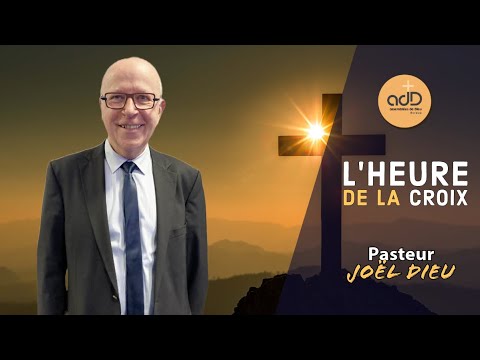 Featured image for “L’heure de la croix Pasteur Joël Dieu”